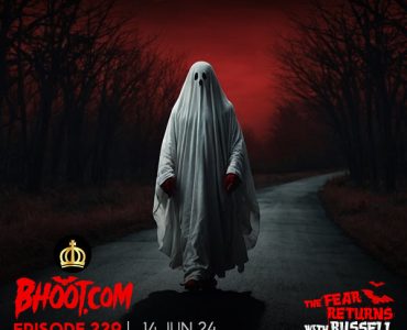 Bhoot.com By Rj Russell Episode 229 14 June 2024